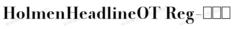 HolmenHeadlineOT Reg字体转换
